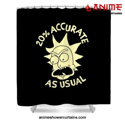 Rick And Morty 20% Accurate As Usual Shower Curtain W59 X H71 / Black