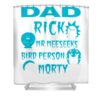 rick and morty fathers day dad you are austin f bishop transparent - Anime Shower Curtains